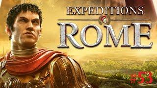 Expeditions: Rome.#53. Миссии Напарников. Полное Прохождение На Русском Без Комментариев