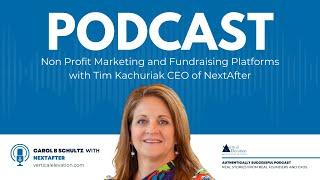 Non Profit Marketing and Fundraising Platforms with Tim Kachuriak CEO of NextAfter