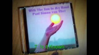 7. Is it Known - Paul Simon van Vliet