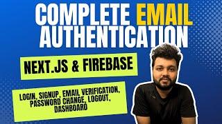 Build a Complete Email Authentication App with Next.js & Firebase - Step-by-Step Guide