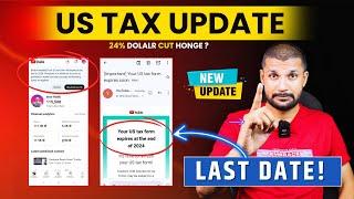 BIG Update For US TAX information | 24% Dollar Dedication | Last Date