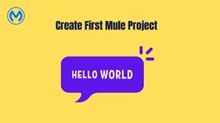 Create First Mule project | Prerequisites for Mule Project | MuleSoft Basics for Beginners