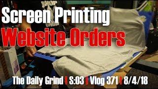 Screen Printing Website Orders (S:03/Vlog 371)