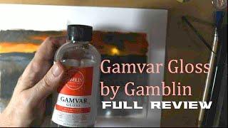 Gamvar by Gamblin Gloss Varnish Full Review