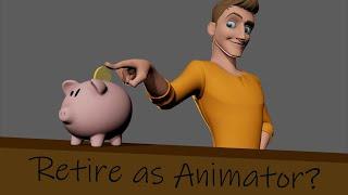 Can you retire as 3d animator?