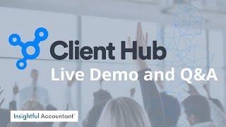 Client Hub Live Demo and Q&A