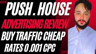 Push.House Review 2022 - Targeted Website Traffic - Push House CPA Marketing