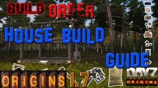 DAYZ ORIGINS: House Build Order - Guide