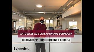 Aktuelles aus dem Autohaus Schmolck | Boxenstopp | Corona Maßnahmen | Junge Sterne WOW Wochen