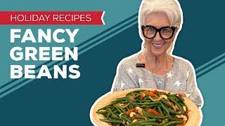 Holiday Cooking & Baking Recipes: Fancy Green Beans Recipe | Christmas Side Dishes