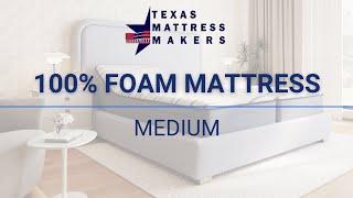 Texas Mattress Makers | 100% Foam Medium Mattress