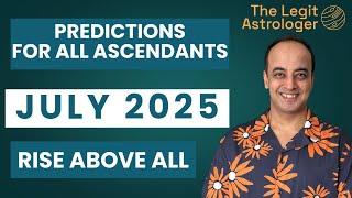 Predictions for July 2025 for all 12 Ascendants | Learn Vedic Astrology