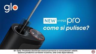 Scopri come pulire il tuo nuovo glo™ HYPER PRO!