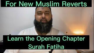 How to Recite the Opening Chapter of the Quran | Surah Fatiha for New Muslims