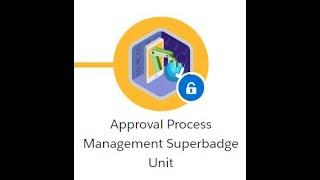 Approval Process Management Superbadge Unit prerequisite - Build a Discount Approval Process