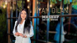 Viyan Dilan - Mashup / Yare Yare - Ne İstedin