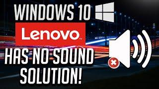 Fix Lenovo Laptop Has No Sound in Windows 10 - [2025]