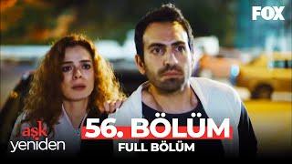 Aşk Yeniden 56. Bölüm