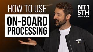 How to Use the NT1 5th Generation's On-board Audio Processing