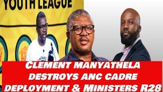 CLEMENT MANYATHELA DESTROYS ANC CADRE DEPLOYMENT,HYPOCRISY, LIES & MINISTERS' R28 MONTHLY LEVIES PAY