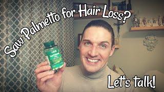 Saw Palmetto for Hair Loss? Let's talk!!!