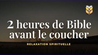 2 heures de Bible avant le coucher #biblevision