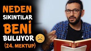 Neden Bu Sıkıntılar Başıma Geliyor ? - 24. Mektup 1. Remiz