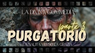 DANTE'S PURGATORY | PART 3 - The first film about the Divine Comedy