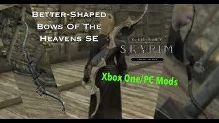 Skyrim SE Xbox One/PC Mods|Better-Shaped Bows Of The Heavens SE