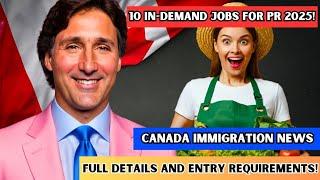  Wow! Top 10 Most In-Demand Jobs In Canada For PR 2024-2025 | Canada Immigration