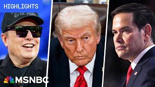 Musk & Rubio clash, ‘trade war’ deepens: Trump’s First 100 Days - Day 47 | MSNBC Highlights