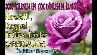 İlahi Dinle - En Güzel Karışık İlahiler 2020En Sevilen Seçme İlahiler Dinle