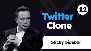 Twitter Clone -12 / Sticky Sidebar