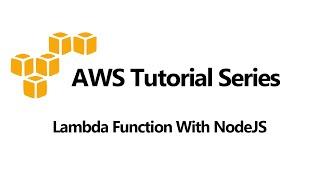 Using Lambda Functions With NodeJS