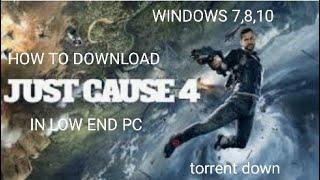 HOW TO DOWNLOAD JUST CAUSE 4|LOW END PC|WINDOWS 7,8,10|TORRENT DOWNLOAD