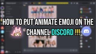 How to put Anime or GIF emoji on the topic channel Discord [New]