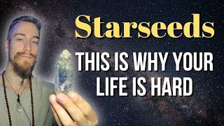 Why Do Starseeds Have So Many Problems?