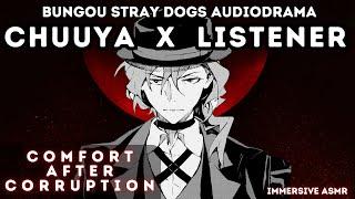 Chuuya Nakahara x Listener [Comfort After Corruption] Immersive ASMR Character Audio