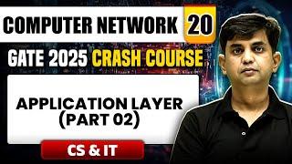 Computer Network 20 | Application Layer (Part 02) | CS & IT | GATE 2025 Crash Course