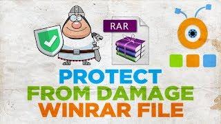 How to Protect a WinRAR File from Damage