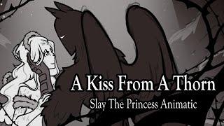 A Kiss From A Thorn | Slay The Princess | Animatic