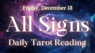 All Signs Tarot Reading 12/13/24