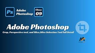 Adobe Photoshop crop tool perspective and slice, slice selection Class 09 for Beginners Urdu/Hindi