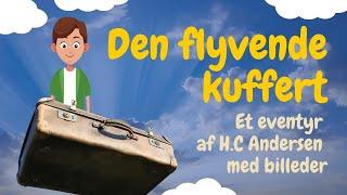 Den flyvende kuffert af H.C. Andersen | Eventyr for børn | Lydbog for børn