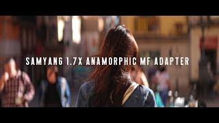 Samyang 1.7x Anamorphic MF Adapter [Test Footage and Review]