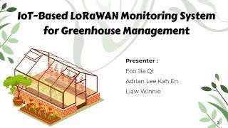 IoT-Based LoRaWAN Monitoring System for Greenhouse Management