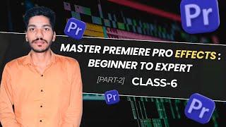 Best Premiere Pro Effects You Should Know as a Beginner (Part 2)