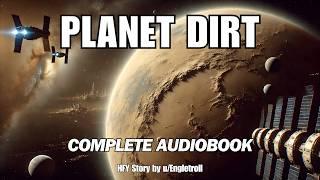 Planet Dirt | Full Sci-Fi Audiobook | Book 2 of Project Dirt | HFY Reddit Series