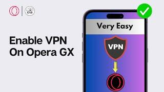 How To Enable VPN on Opera GX Mobile (2024) - Easy Fix