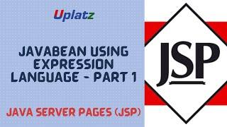 Part 1 - JavaBean using Expression Language | JSP (Java Server Pages) Certification Training| Uplatz